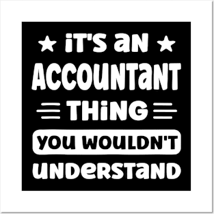 It's an Accountant Thing You Wouldn't Understand Accountant Posters and Art